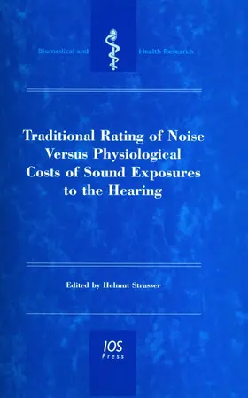 Traditional Rating of Noise Versus Physiological Costs of Sound Exposures to the Hearing