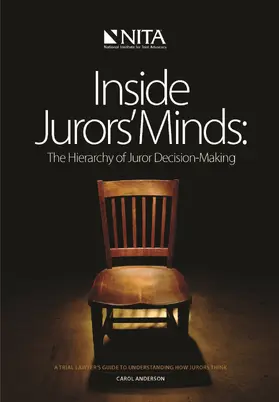 Inside Jurors' Minds: The Hierarchy of Juror Decision-Making