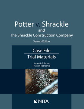 Potter v. Shrackle and The Shrackle Construction Company: Case File, Trial Materials