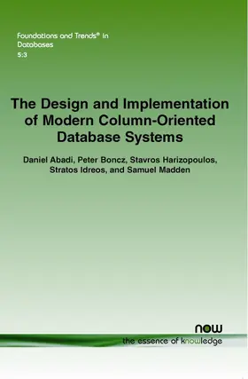 The Design and Implementation of Modern Column-Oriented Database Systems