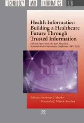 Health Informatics: Building a Healthcare Future Through Trusted Information
