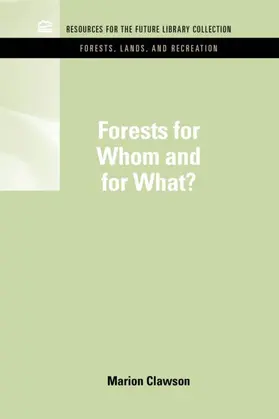 Forests for Whom and for What?