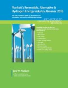 Plunkett's Renewable, Alt. & Hydro. Energy Industry Almanac 2018