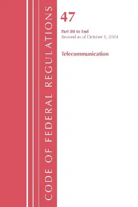 Code of Federal Regulations, Title 47 Telecommunication 80-End, Revised as of October 1, 2024