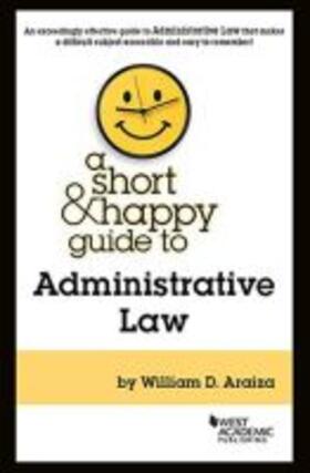A Short & Happy Guide to Administrative Law