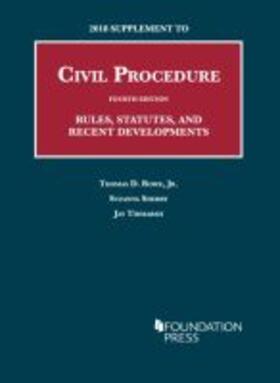 2018 Supplement to Civil Procedure, Rules, Statutes, and Recent Developments
