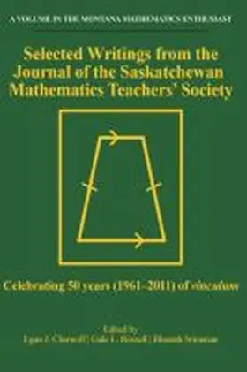 Selected Writings from the Journal of the Saskatchewan Mathematics Teachers' Society (hc)