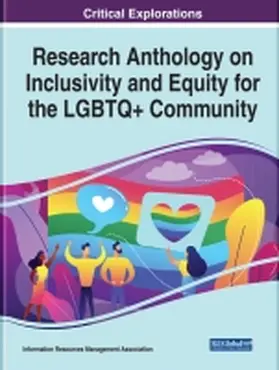 Research Anthology on Inclusivity and Equity for the LGBTQ+ Community