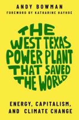 West Texas Power Plant That Saved the World