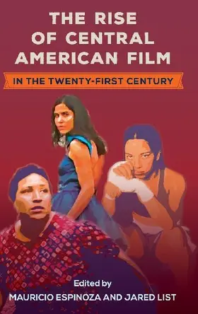 The Rise of Central American Film in the Twenty-First Century