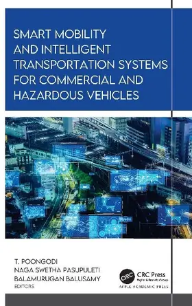 Smart Mobility and Intelligent Transportation Systems for Commercial and Hazardous Vehicles
