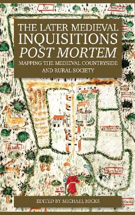Later Medieval Inquisitions Post Mortem
