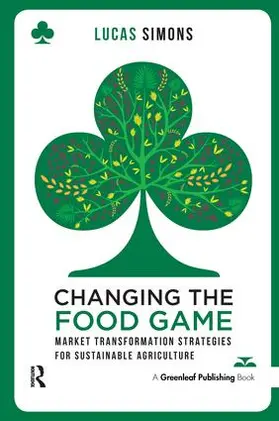 Changing the Food Game: Market Transformation Strategies for Sustainable Agriculture