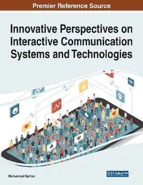 Innovative Perspectives on Interactive Communication Systems and Technologies