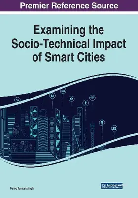 Examining the Socio-Technical Impact of Smart Cities