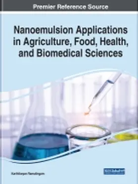 Handbook of Research on Nanoemulsion Applications in Agriculture, Food, Health, and Biomedical Sciences