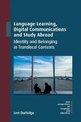 Language Learning, Digital Communications and Study Abroad