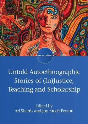 Untold Autoethnographic Stories of (In)Justice, Teaching and Scholarship