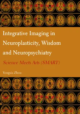 Integrative Imaging in Neuroplasticity, Wisdom and Neuropsychiatry