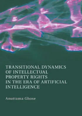 Transitional Dynamics of Intellectual Property Rights in the Era of Artificial Intelligence