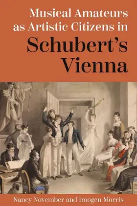 Musical Amateurs as Artistic Citizens in Schubert's Vienna