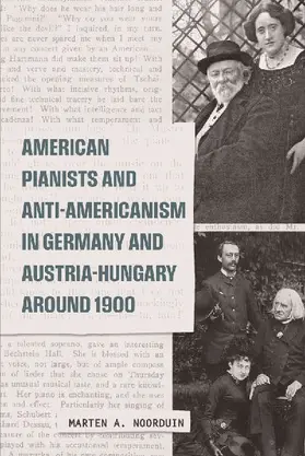 American Pianists and Anti-Americanism in Germany and Austria-Hungary around 1900
