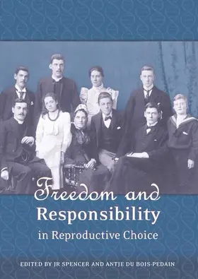 Freedom and Responsibility in Reproductive Choice