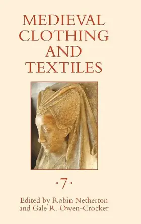 Medieval Clothing and Textiles, Volume 7