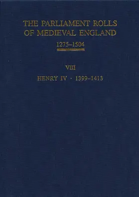 The Parliament Rolls of Medieval England, 1275-1504