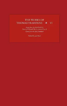 The Works of Thomas Traherne VI