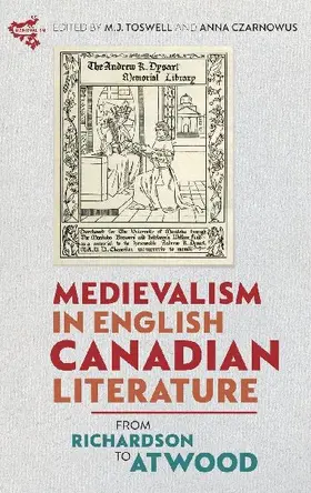 Medievalism in English Canadian Literature
