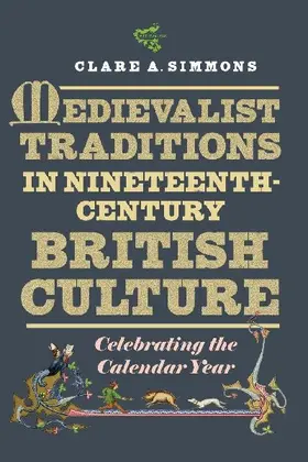 Medievalist Traditions in Nineteenth-Century British Culture
