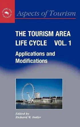 The Tourism Area Life Cycle, Vol. 1
