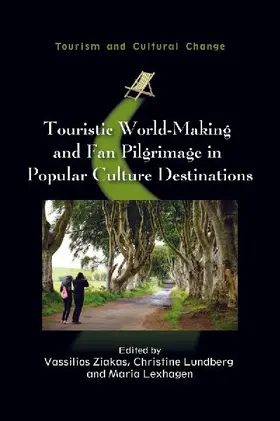 Touristic World-Making and Fan Pilgrimage in Popular Culture Destinations