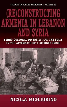 (Re)constructing Armenia in Lebanon and Syria