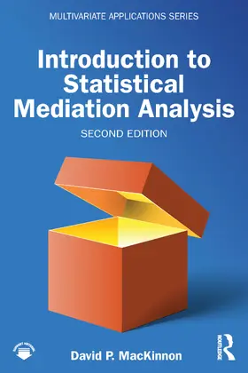 Introduction to Statistical Mediation Analysis, Second Edition
