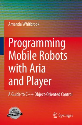 Programming Mobile Robots with Aria and Player