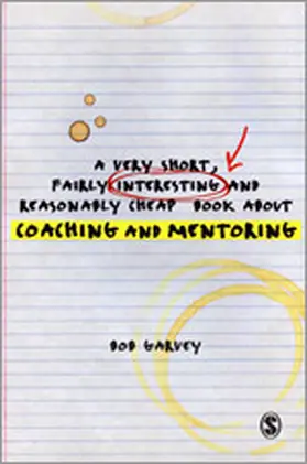 A Very Short, Fairly Interesting and Reasonably Cheap Book about Coaching and Mentoring