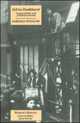 Sylvia Pankhurst: Sexual Politics and Political Activism