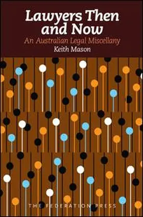 Lawyers Then and Now: An Australian Legal Miscellany