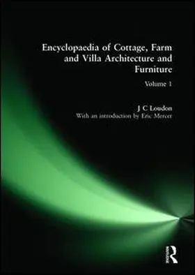 Encyclopaedia of Cottage, Farm and Villa Architecture and Furniture