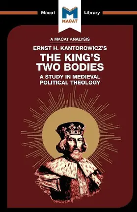 An Analysis of Ernst H. Kantorwicz's The King's Two Bodies