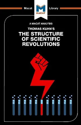 An Analysis of Thomas Kuhn's The Structure of Scientific Revolutions