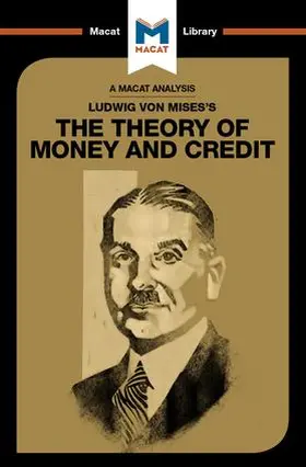 An Analysis of Ludwig von Mises's The Theory of Money and Credit