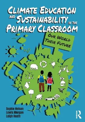 Climate Education and Sustainability in the Primary Classroom