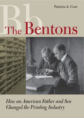 Bentons - How An American Father and Son Changed the Printin