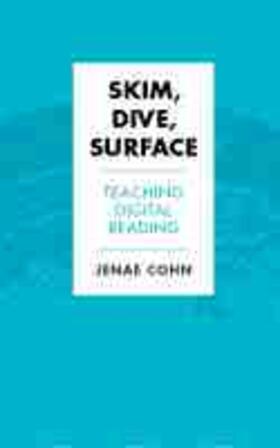 Skim, Dive, Surface: Teaching Digital Reading