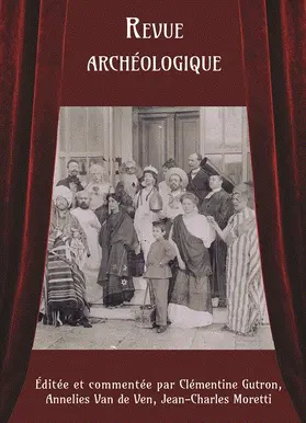 Revue archéologique: Une comédie musicale écrite et interprétée par les membres de l'École française d'Athènes en 1906