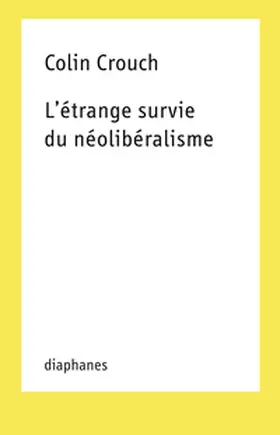 L'Etrange Survie Du Neoliberalisme