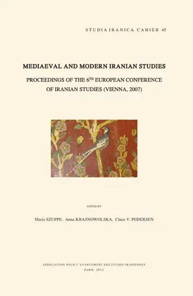 Mediaeval and Modern Iranian Studies: Proceedings of the 6th European Conference of Iranian Studies (Vienna, 2007)